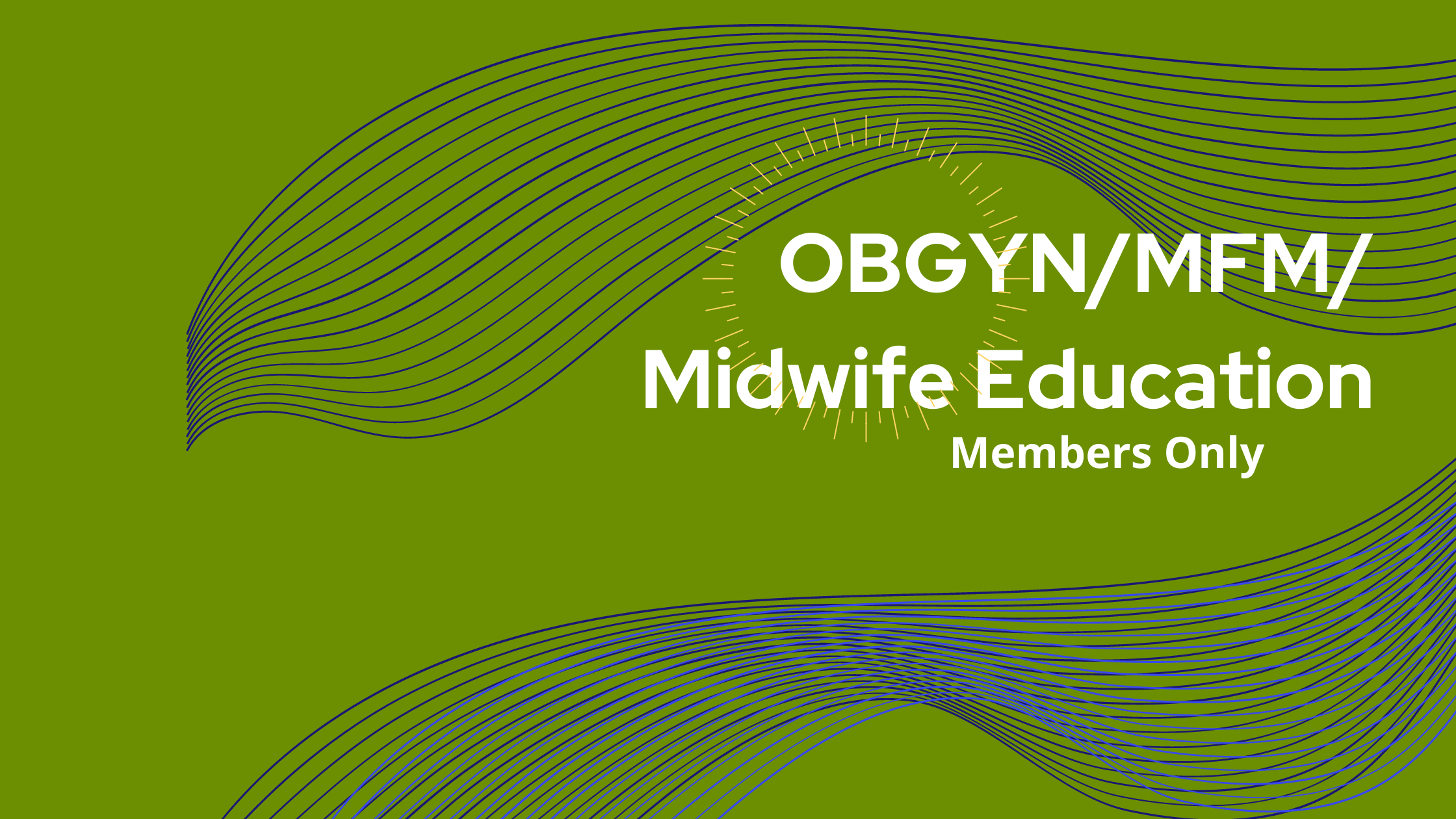 OB-GYN MFM Midwife Education
